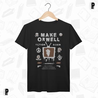 Camiseta Masculina \ Unissex | Make Orwell Fiction Again - George Orwell