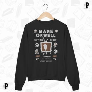 Nome do produtoMoletom | Make Orwell Fiction Again - George Orwell