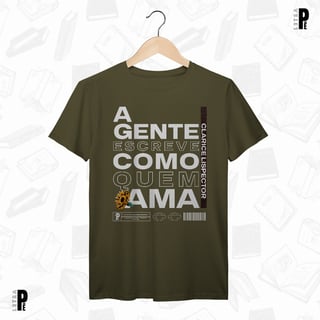 Nome do produtoCamiseta Masculina \ Unissex | Escreve como quem ama - Clarice Lispector