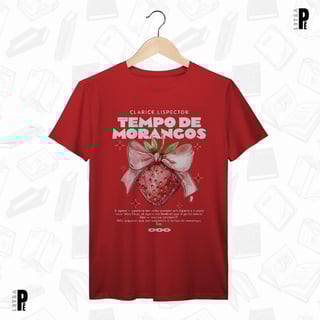 Nome do produtoCamiseta Masculina \ Unissex | Tempo de Morangos - Clarice Lispector