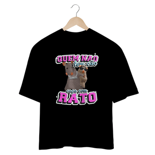 Nome do produtoCaça com Rato! ( Oversized )