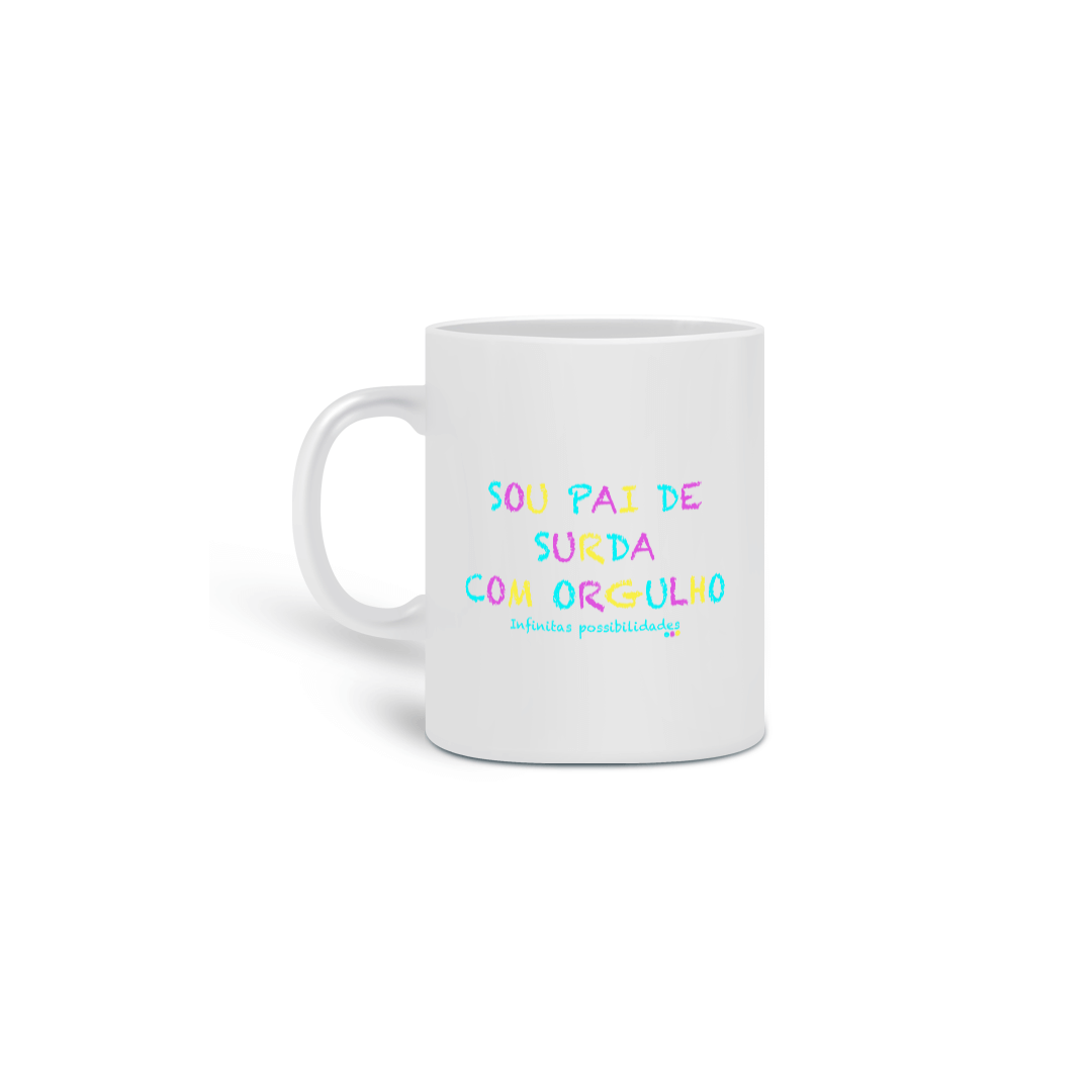 Nome do produto: Caneca sou pai de surda com orgulho