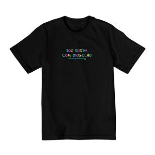 Nome do produtoCamiseta infantil Sou Surda com orgulho