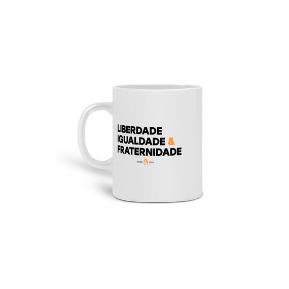 Caneca Porcelana Liberdade. Igualdade & Fraternidade