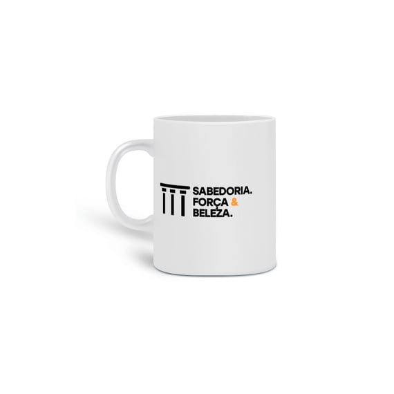 Caneca Porcelana Sabedoria. Força & Beleza