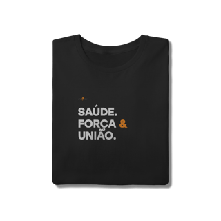 Camiseta Básica Algodão Saúde. Força & União