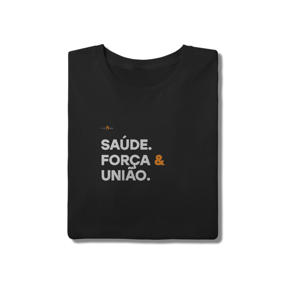 Camiseta Básica Algodão Saúde. Força & União