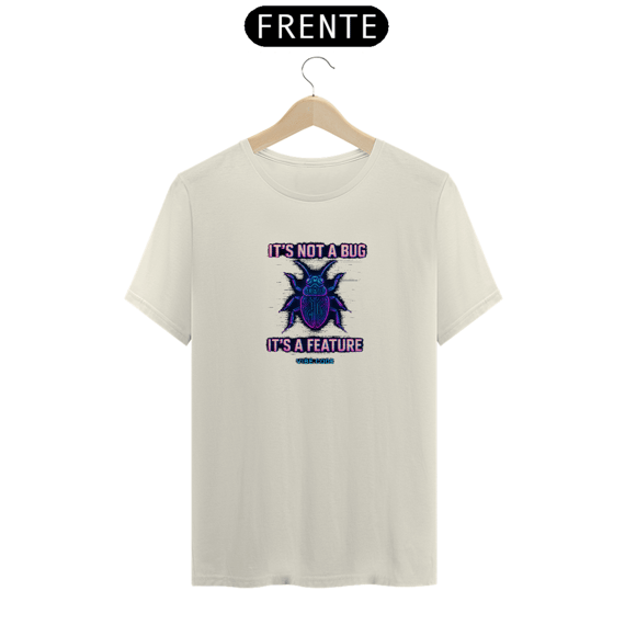 Camiseta Vibe Code - It's not a bug
