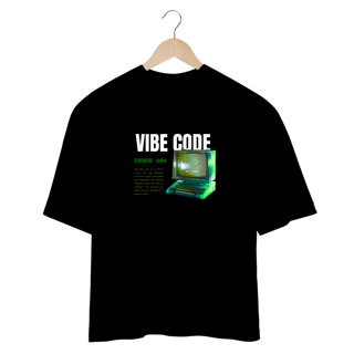 Camiseta Oversized Vibe Code - Error 404