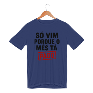 Nome do produto Só vim porque o mês tá pago