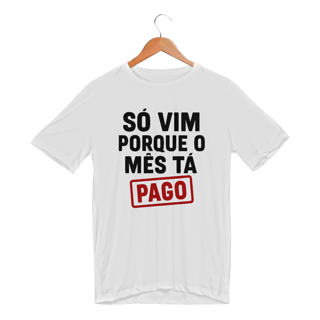 Nome do produto Só vim porque o mês tá pago