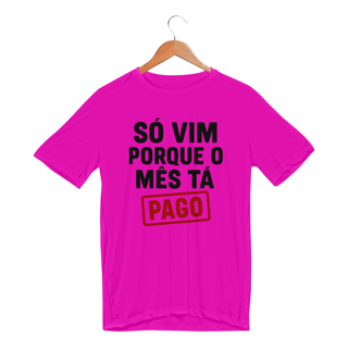 Nome do produto Só vim porque o mês tá pago