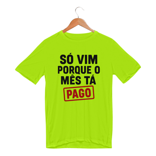 Nome do produto Só vim porque o mês tá pago