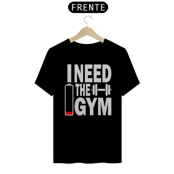 Camisa I Need the Gym