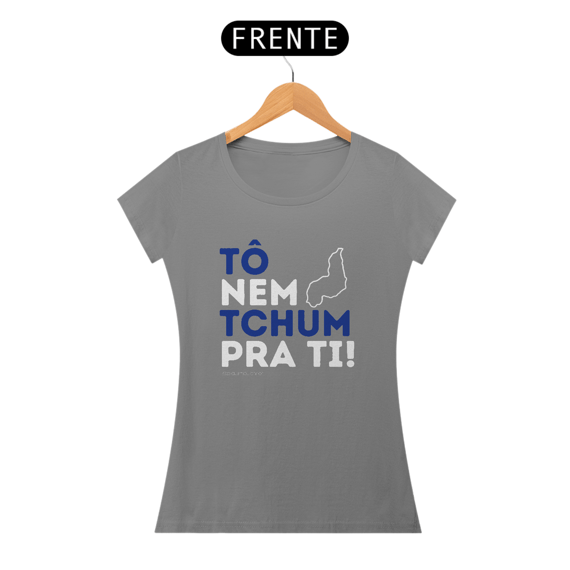 Baby Long Tô Nem Tchum Pra Ti!
