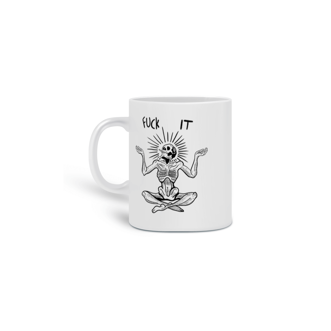 Nome do produto: Xícara Fuck it 