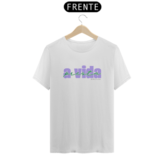 Nome do produto Camiseta A Vida Presta Central Prime