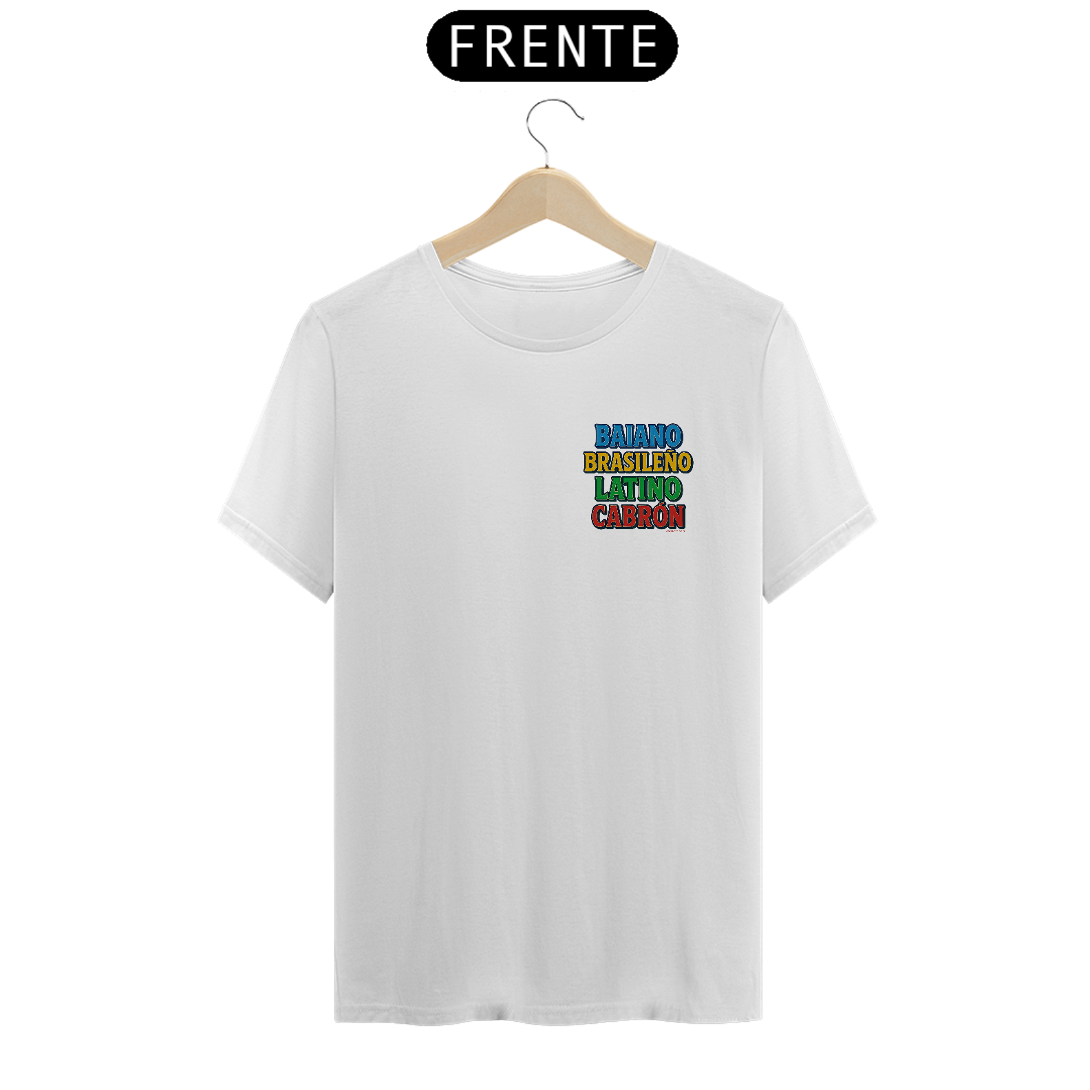 Camiseta Baiano Brasileño Latino Cabrón - Prime