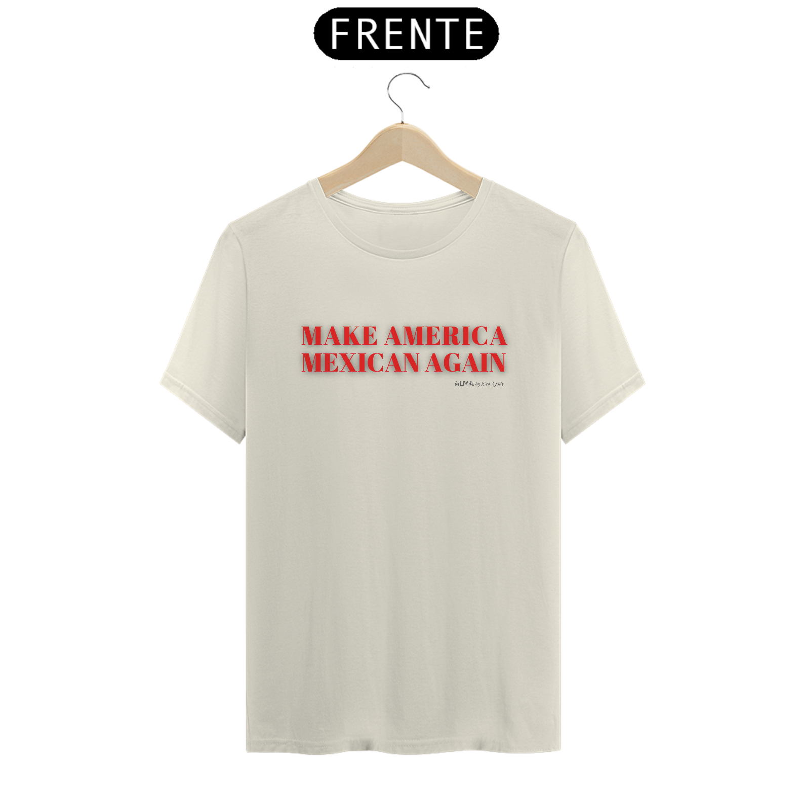 Camiseta Make America Mexican Again Prime Frente