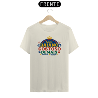 Nome do produto Camiseta Ser Baiano Gostoso Demais (Ilustrada) Prime