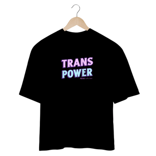 Nome do produto Camiseta Oversized Trans Power