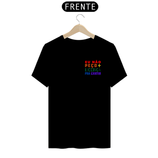 Nome do produto Camiseta Eu Não Peço Mais LIcença