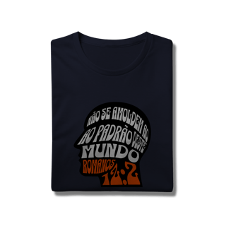 Nome do produto Camiseta Não Se Amoldem PRIME