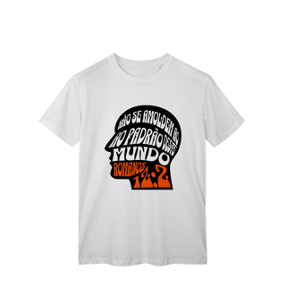 Nome do produto Camiseta Não Se Amoldem CLASSIC