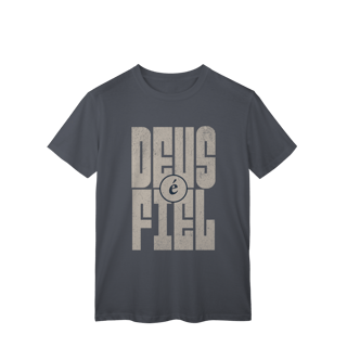 Nome do produto Camiseta Deus é Fiel - Classic