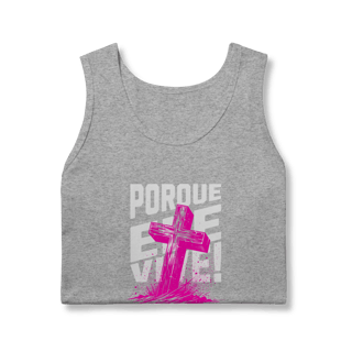 Nome do produto Regata Porque Ele Vive Quality