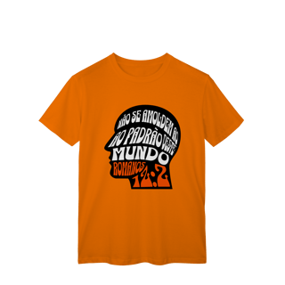 Nome do produto Camiseta Não Se Amoldem CLASSIC