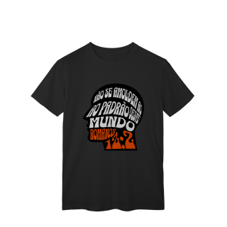 Nome do produto Camiseta Não Se Amoldem CLASSIC