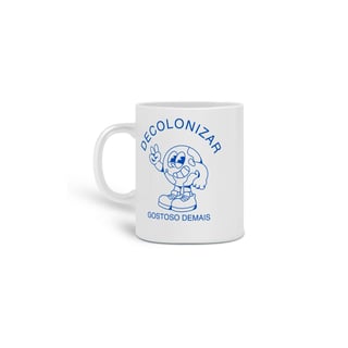 caneca DECOLONIZAR gostoso demais