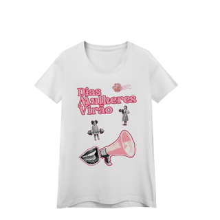 Nome do produto baby look DIAS MULHERES VIRÃO