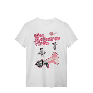 Nome do produto camiseta DIAS MULHERES VIRÃO