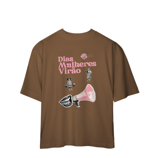 Nome do produto oversized DIAS MULHERES VIRÃO