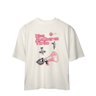 Nome do produto oversized DIAS MULHERES VIRÃO