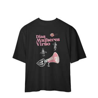 Nome do produto oversized DIAS MULHERES VIRÃO
