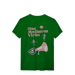 Nome do produto camiseta DIAS MULHERES VIRÃO