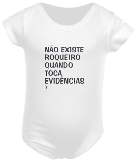 Nome do produto Body Bebê Não Existe Roqueiro Quando Toca Evidências