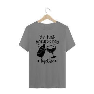 Nome do produto Camiseta Plus Size Dia das Mães Modelo 1 - Our First Mother's Day Together