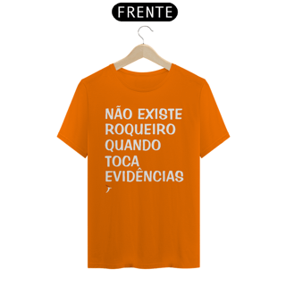 Nome do produto Camiseta Não Existe Roqueiro Quando Toca Evidências