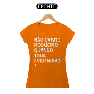 Nome do produto Baby Look Não Existe Roqueiro Quando Toca Evidências