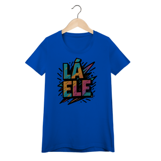 Nome do produto Baby Look Lá Ele