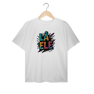 Camiseta Plus Size Lá Ele