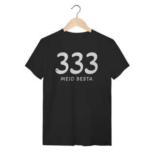 Nome do produto Camiseta 333 Meio Besta