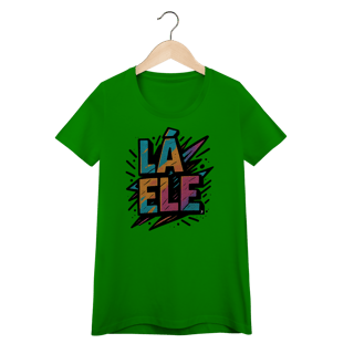 Nome do produto Baby Look Lá Ele