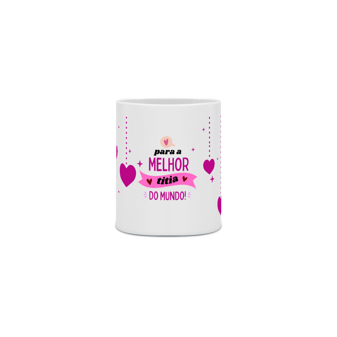 Caneca Porcelana - Melhor Titia