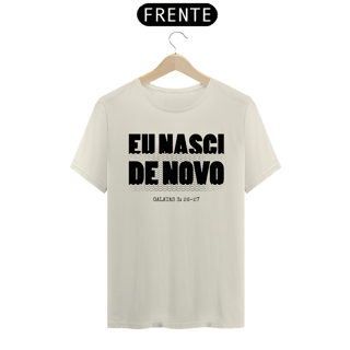 Nome do produto Camiseta | Eu nasci de novo