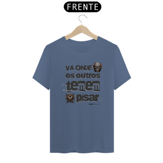 Nome do produto Camiseta Estonada Vá Onde Temem Pisar
